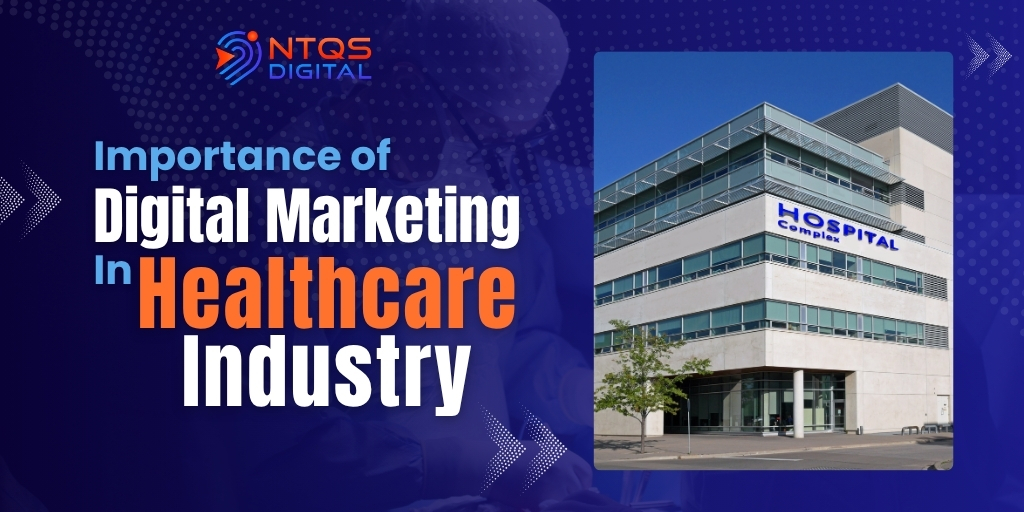 Importance of Digital Marketing in Healthcare Industry